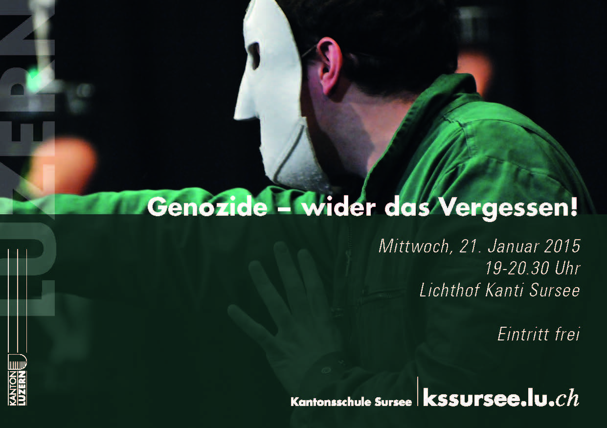 Flyer Genozide - Wider das Vergessen! Ein Gedenkanlass an der Kantonsschule Sursee vom 21. Januar 2015